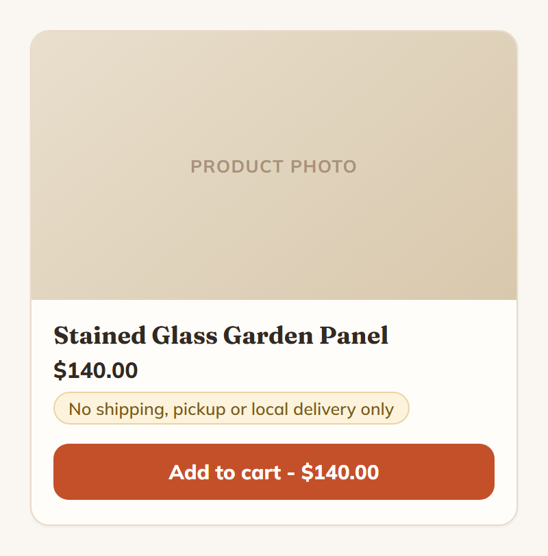 A storefront product card for Stained Glass Garden Panel at $140.00, with an amber chip under the price reading: No shipping, pickup or local delivery only.