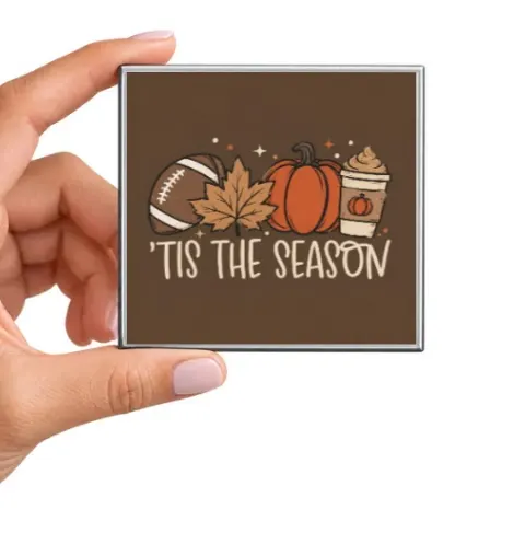 'Tis the Season Fall Magnet