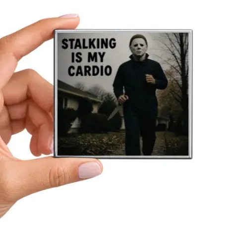 Stalking Is My Cardio Magnet