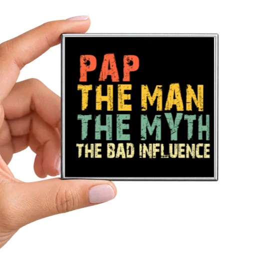 Pap the Man the Myth the Bad Influence Magnet