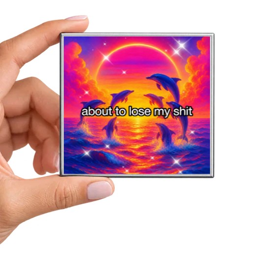 About to Lose My Shit Magnet