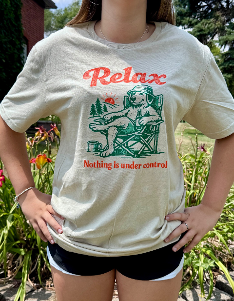 Relax Nothing is Under Control T-Shirt